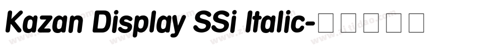 Kazan Display SSi Italic字体转换
